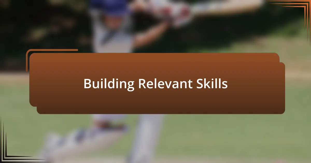 Building Relevant Skills