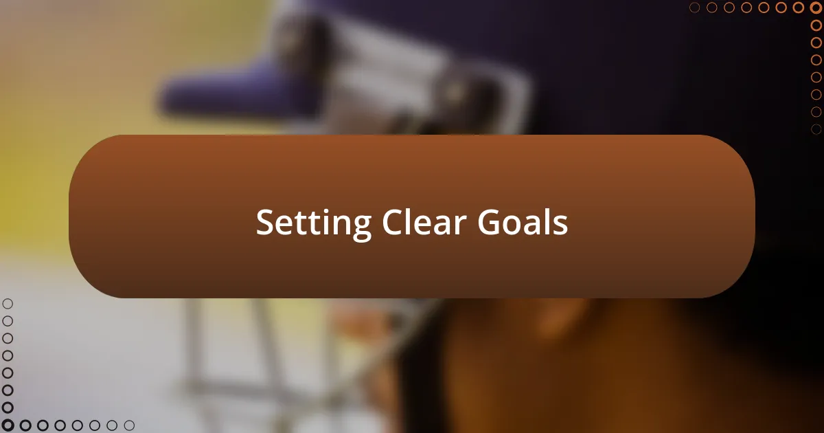 Setting Clear Goals