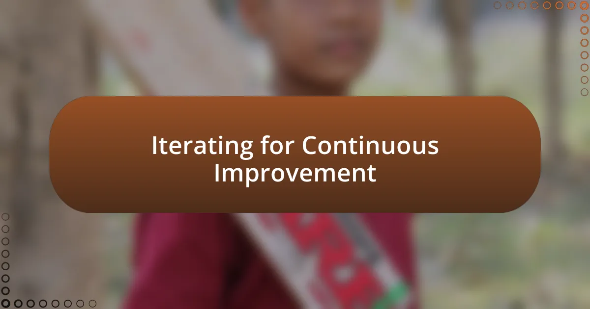 Iterating for Continuous Improvement