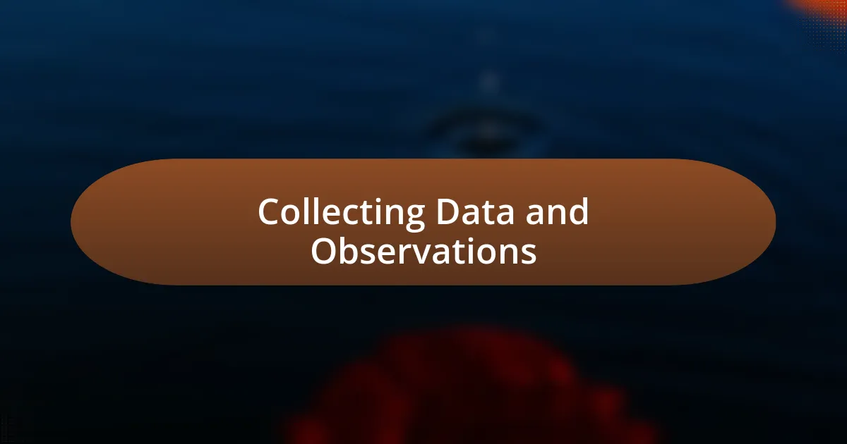 Collecting Data and Observations