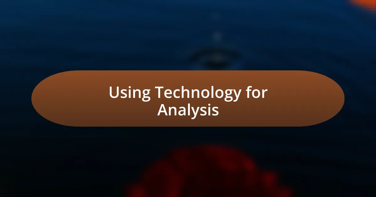 Using Technology for Analysis