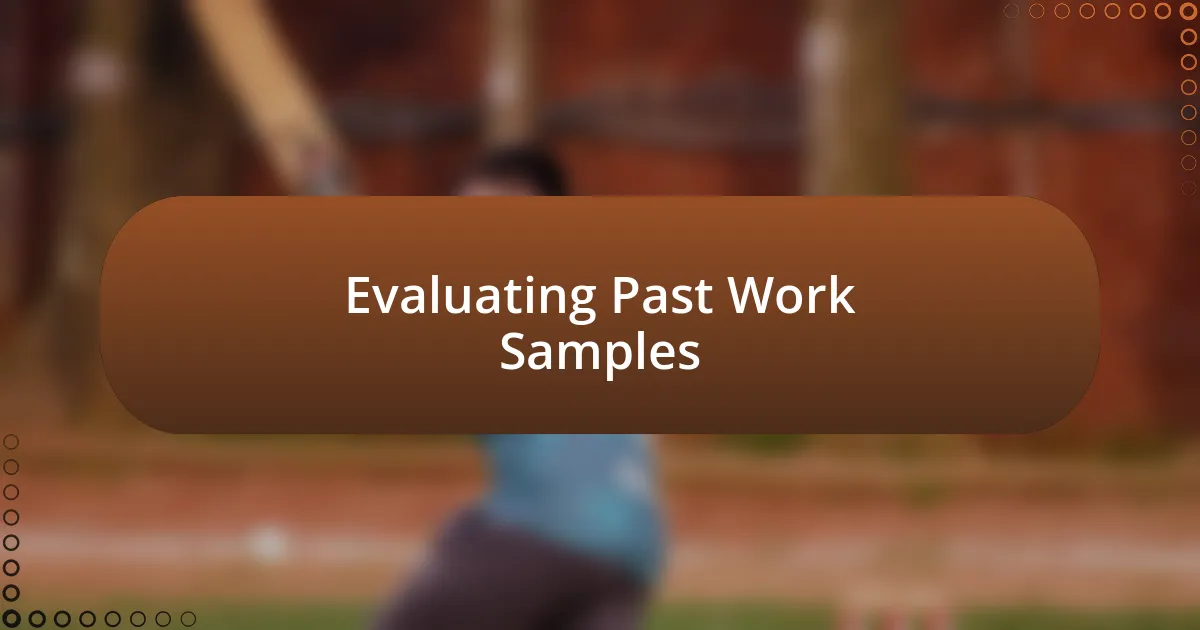 Evaluating Past Work Samples