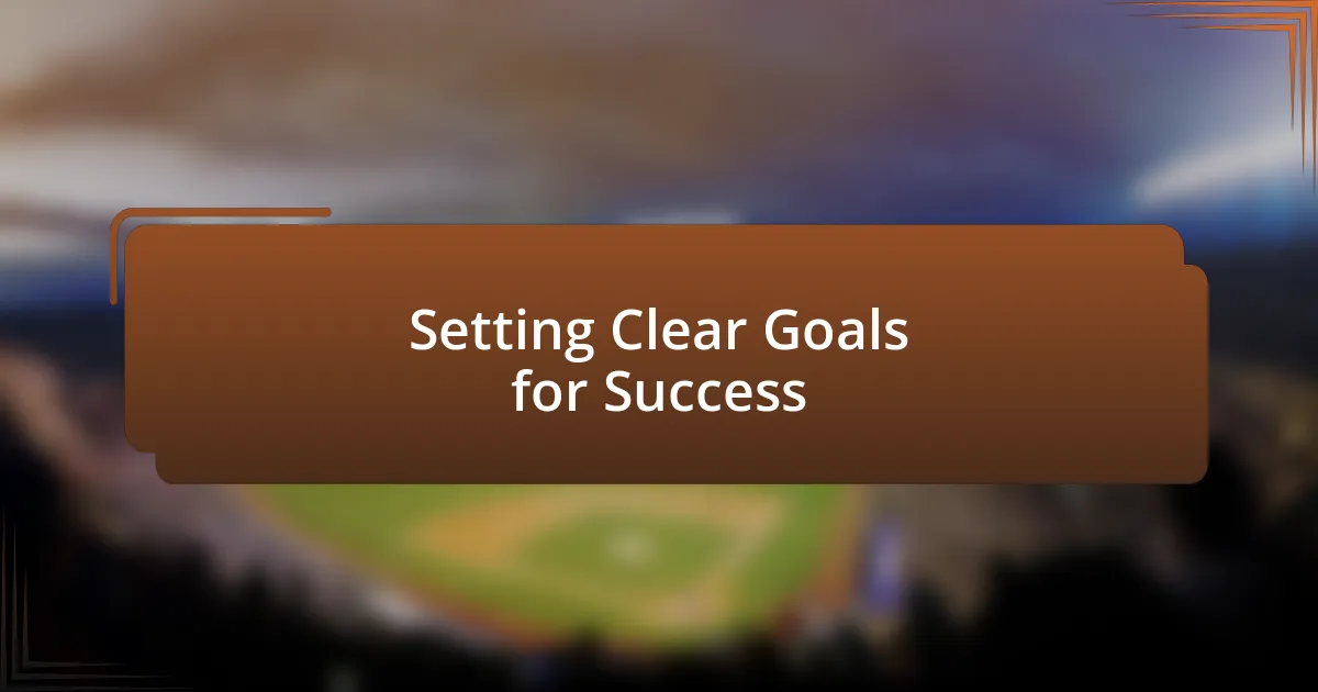 Setting Clear Goals for Success