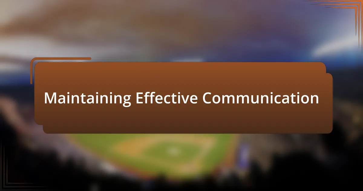 Maintaining Effective Communication