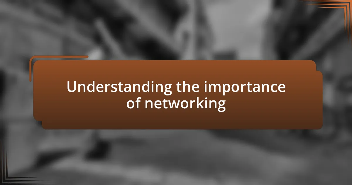 Understanding the importance of networking