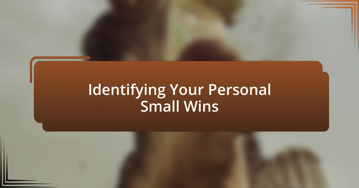 Identifying Your Personal Small Wins