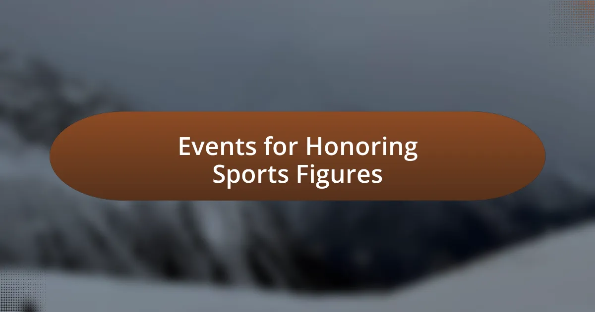 Events for Honoring Sports Figures