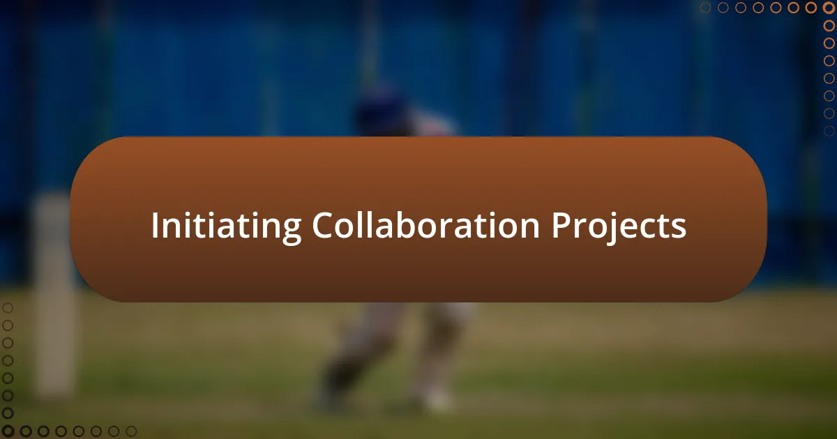 Initiating Collaboration Projects