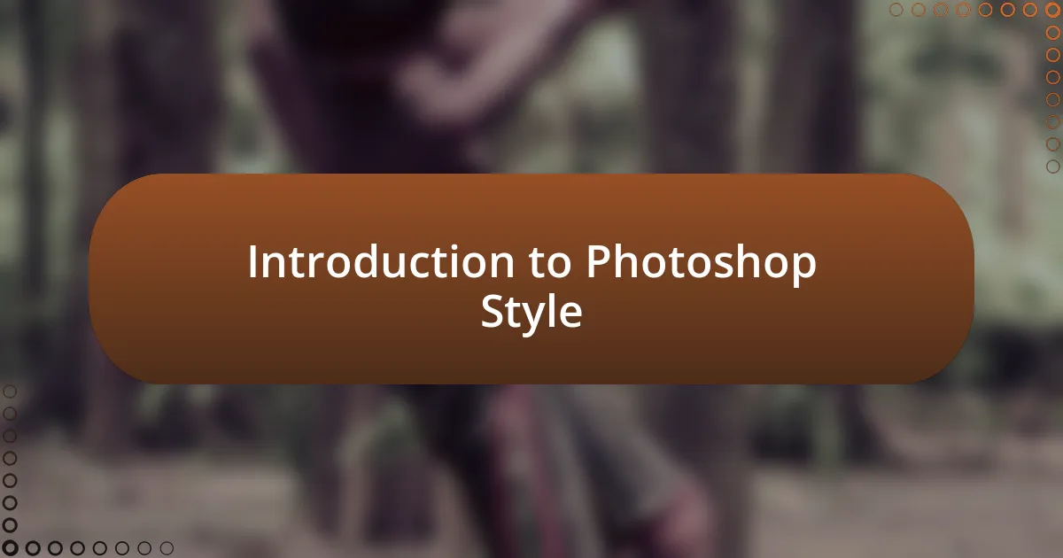 Introduction to Photoshop Style