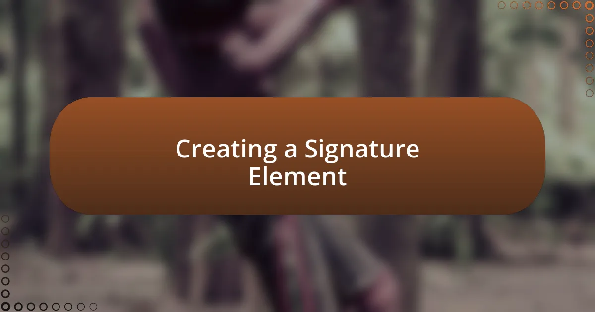 Creating a Signature Element