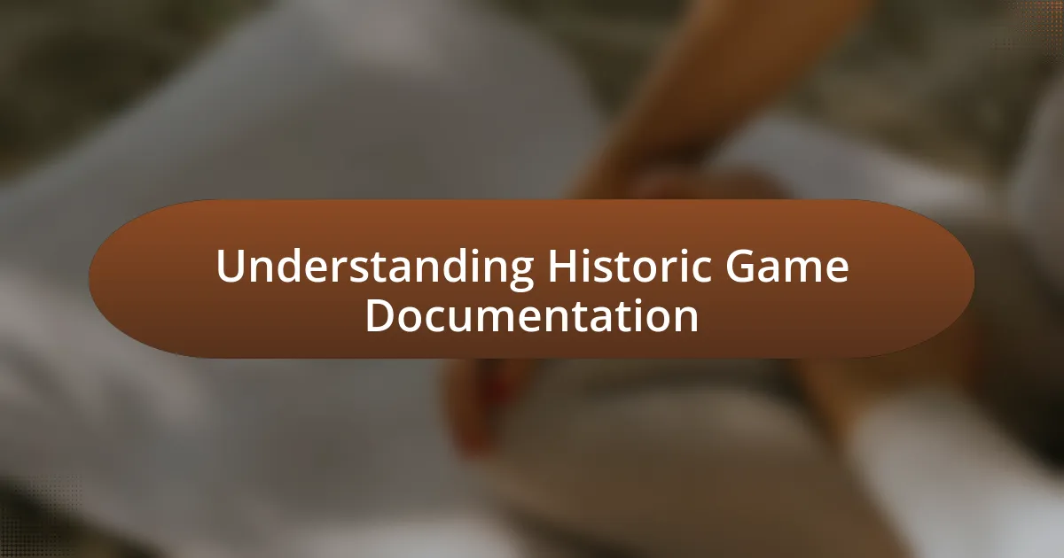 Understanding Historic Game Documentation