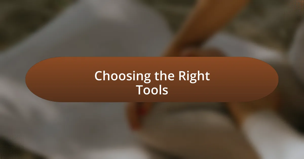 Choosing the Right Tools