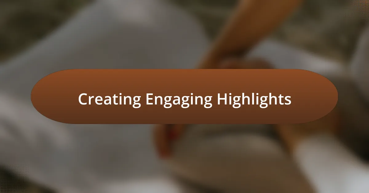 Creating Engaging Highlights