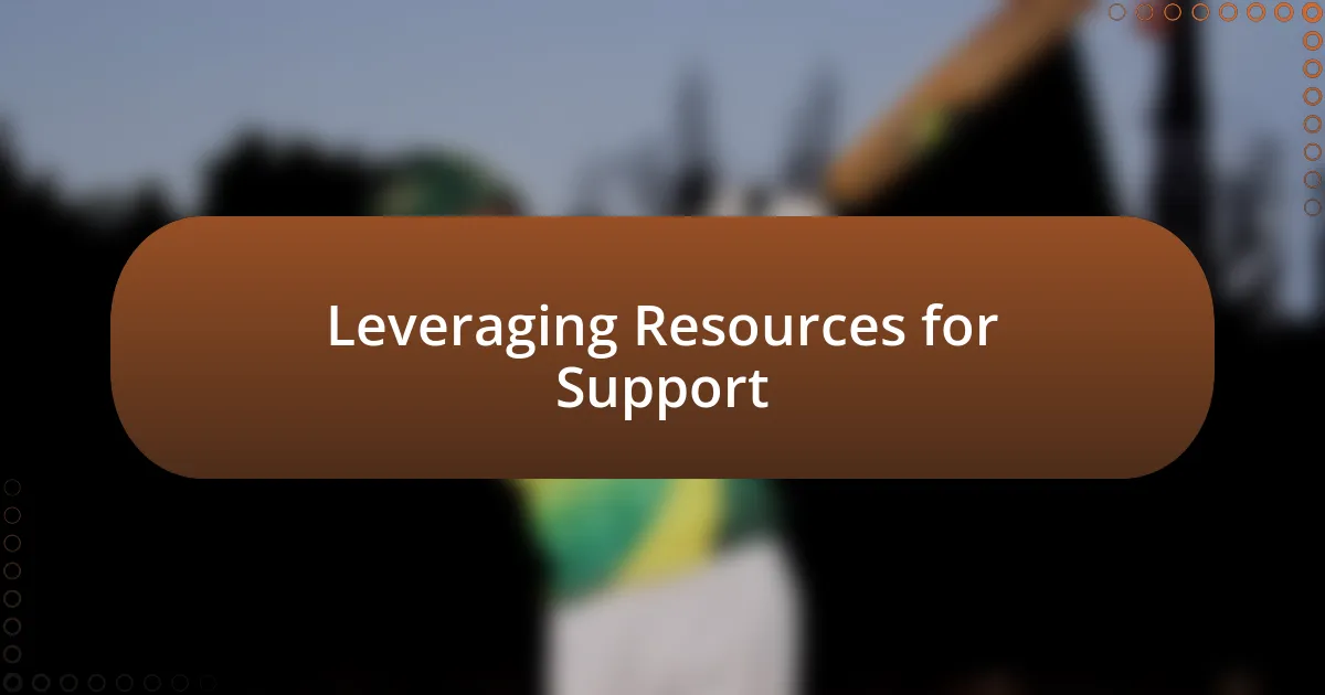 Leveraging Resources for Support