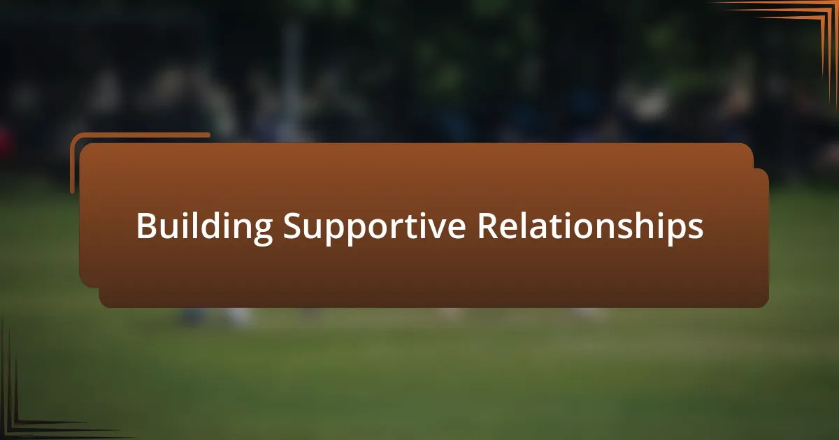 Building Supportive Relationships