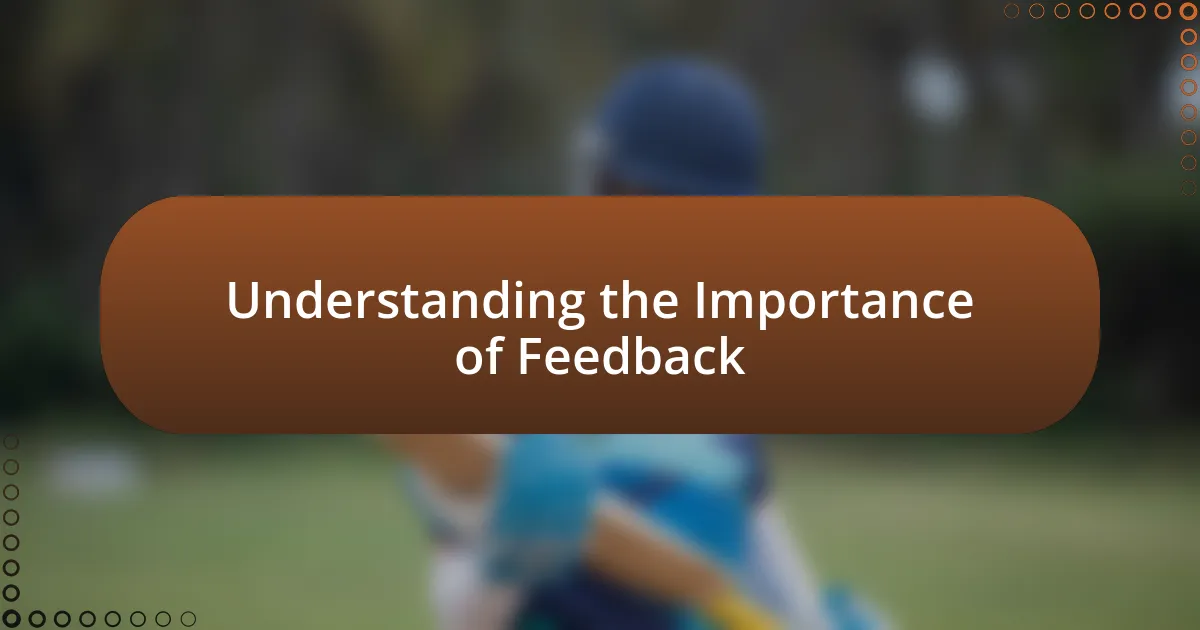 Understanding the Importance of Feedback