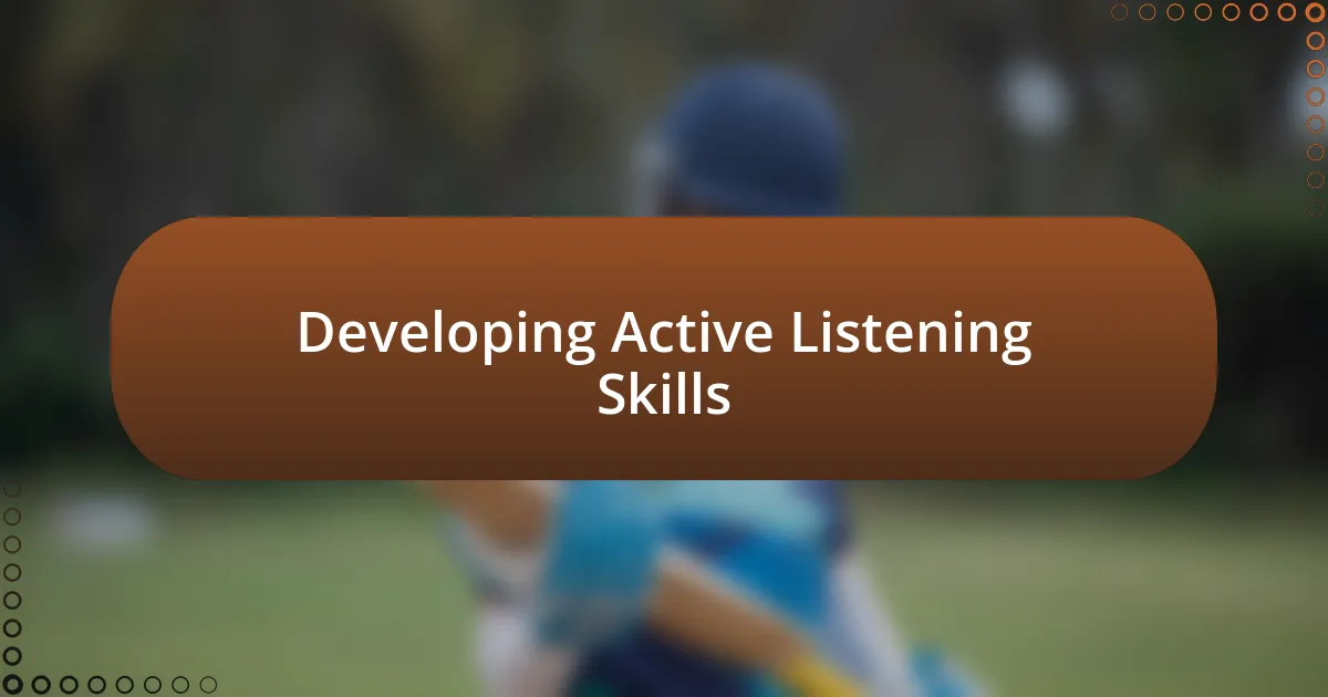 Developing Active Listening Skills