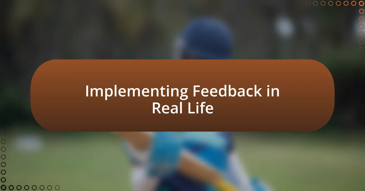 Implementing Feedback in Real Life