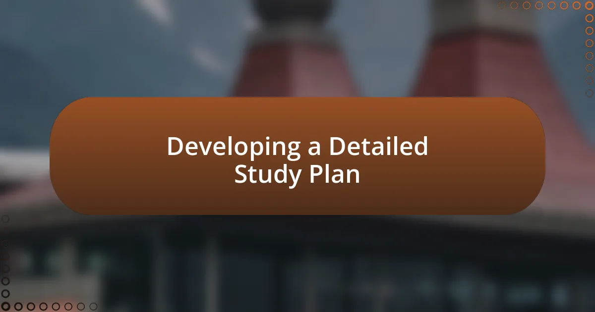 Developing a Detailed Study Plan