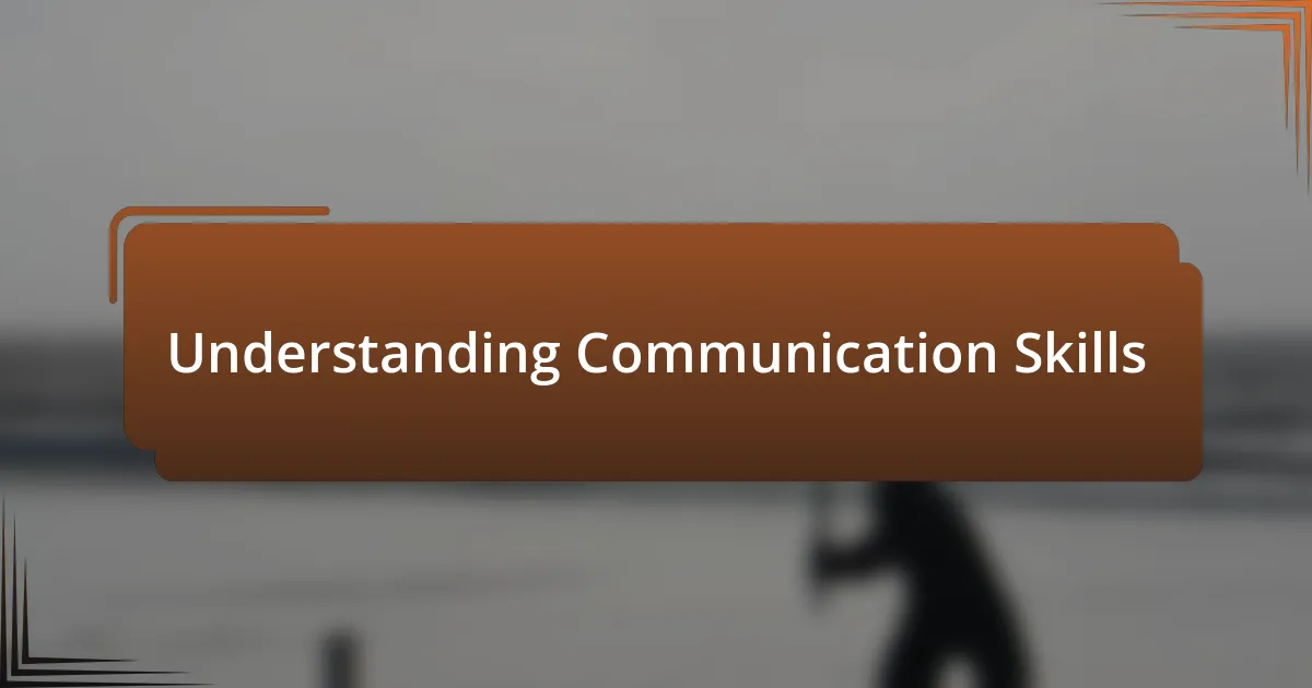 Understanding Communication Skills