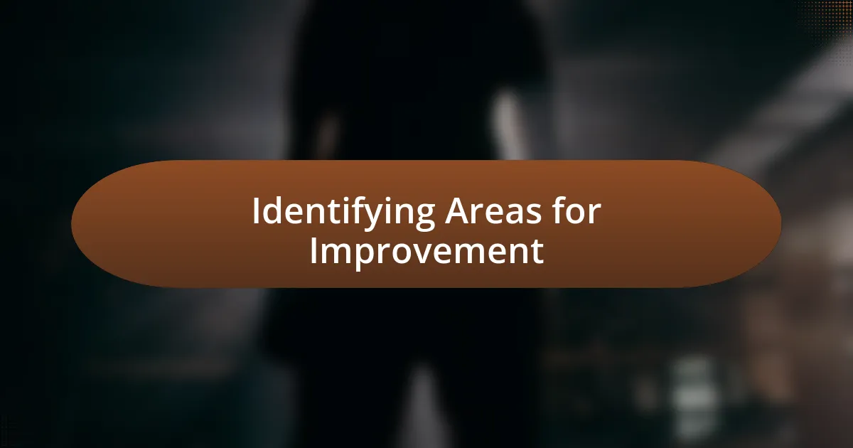 Identifying Areas for Improvement