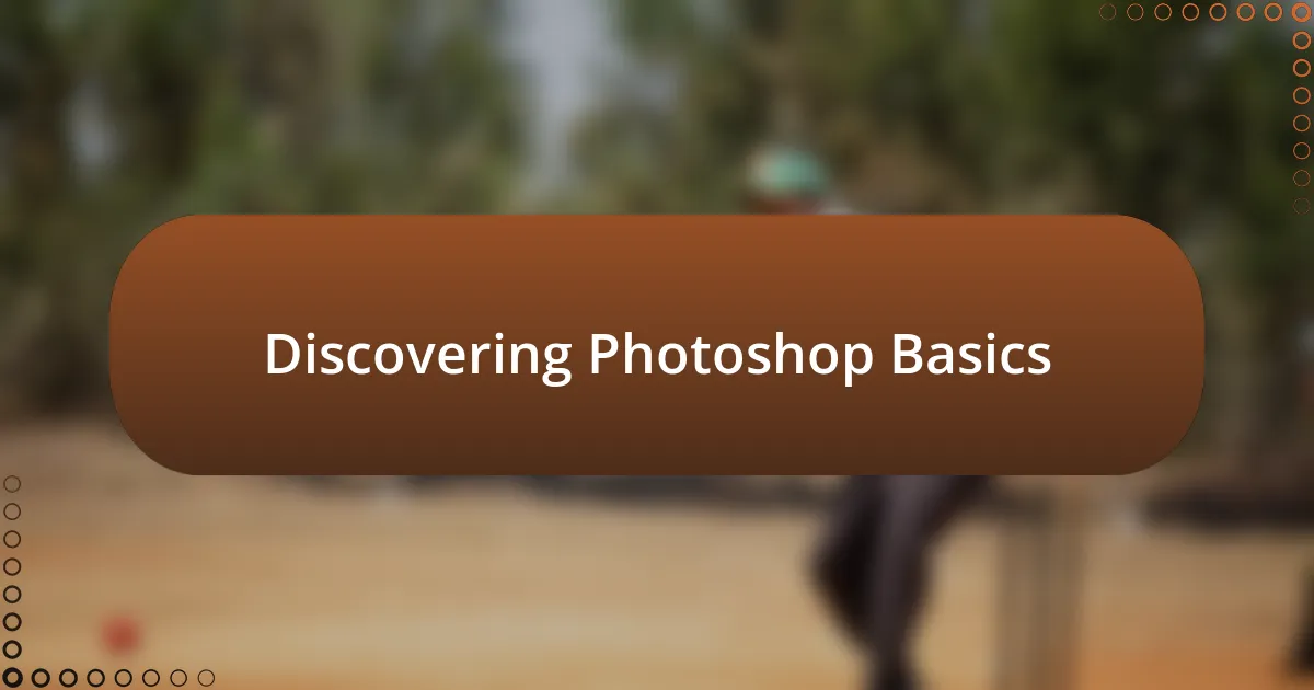 Discovering Photoshop Basics