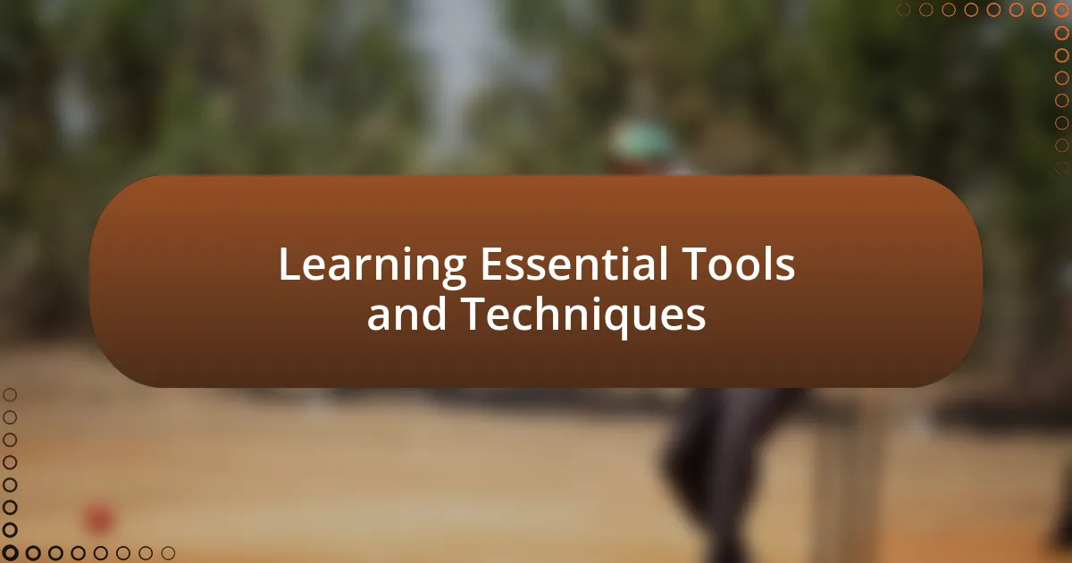 Learning Essential Tools and Techniques