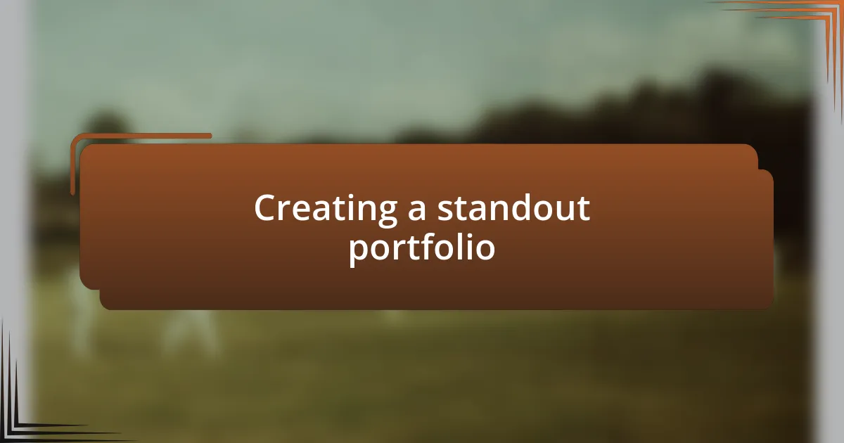 Creating a standout portfolio