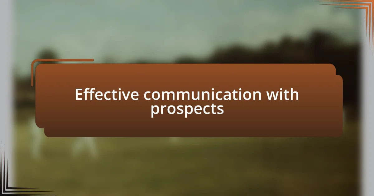 Effective communication with prospects