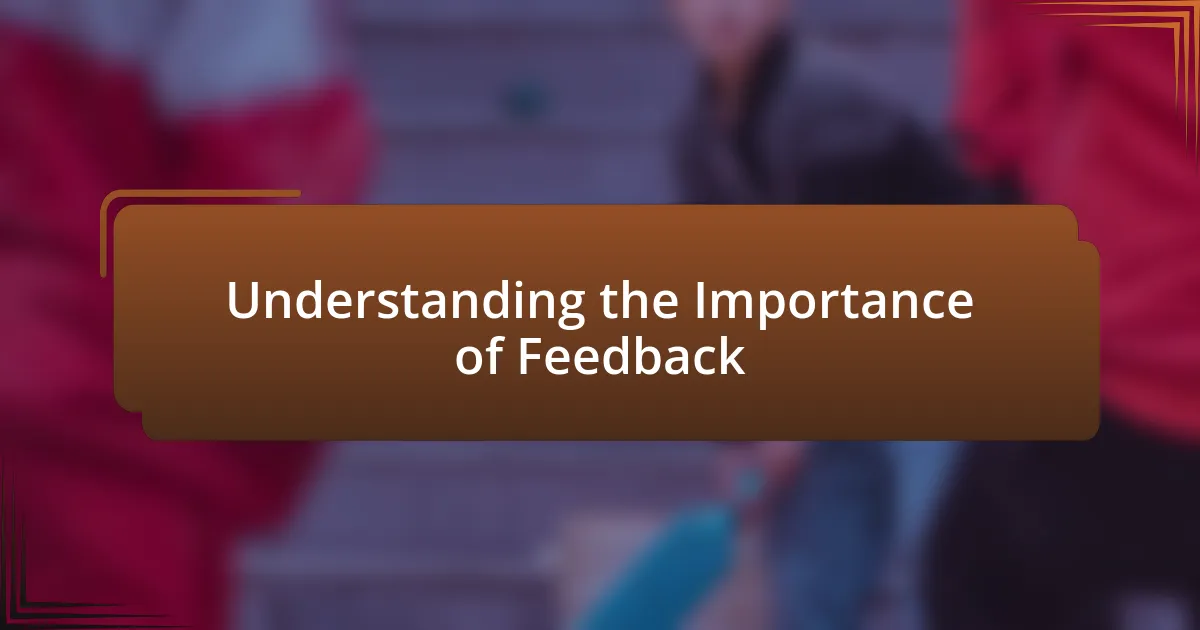 Understanding the Importance of Feedback