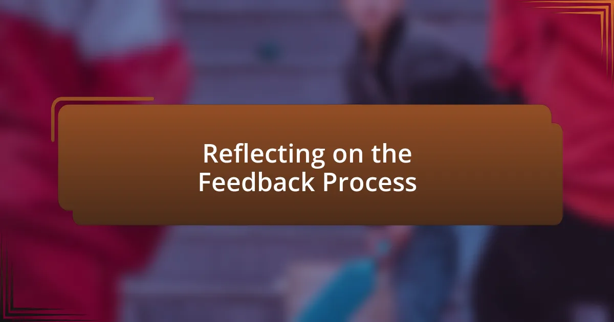 Reflecting on the Feedback Process