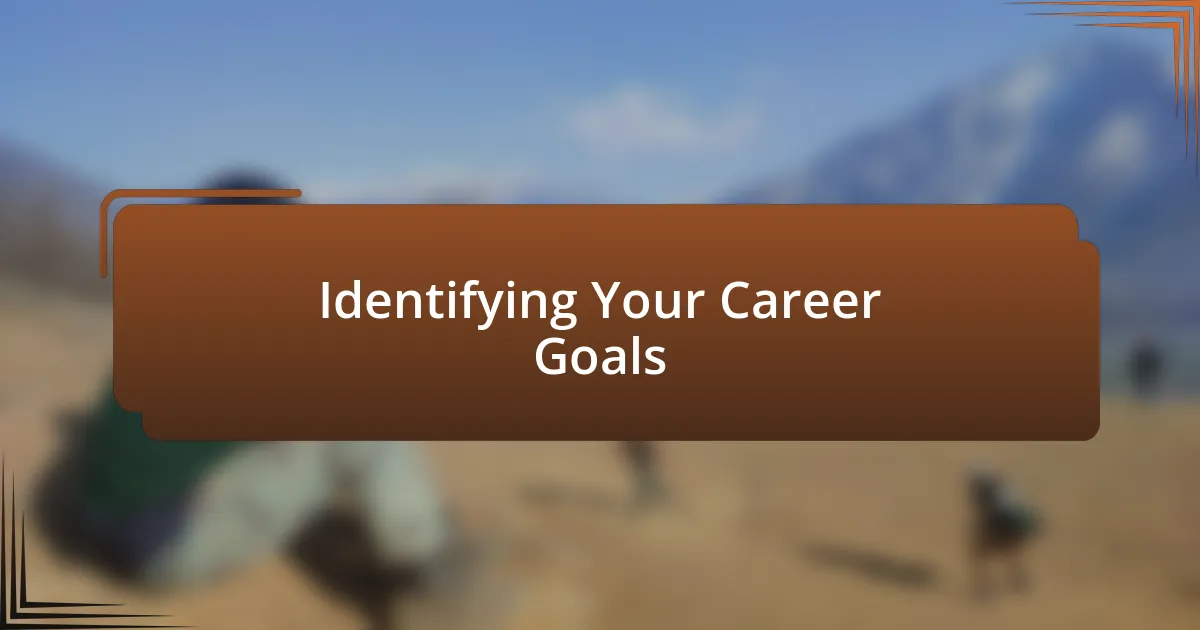 Identifying Your Career Goals