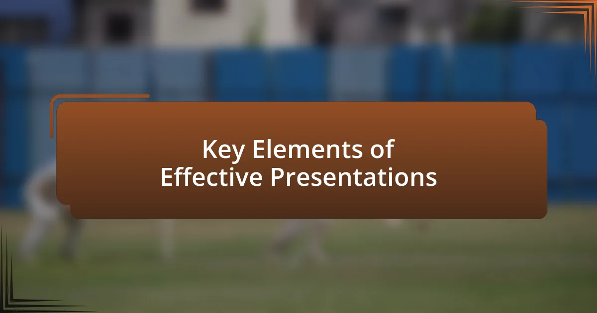 Key Elements of Effective Presentations