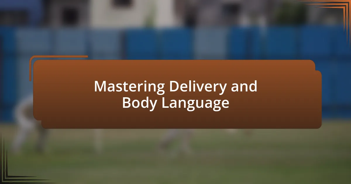 Mastering Delivery and Body Language