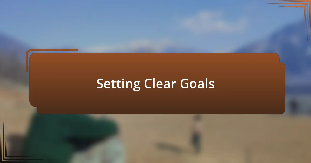 Setting Clear Goals