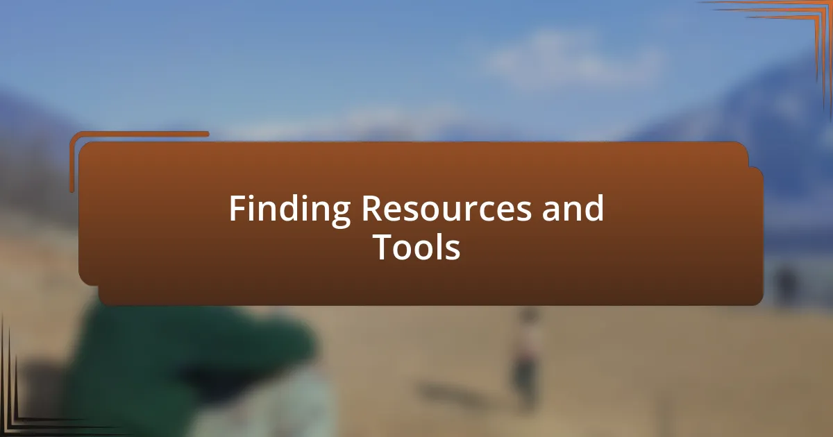 Finding Resources and Tools