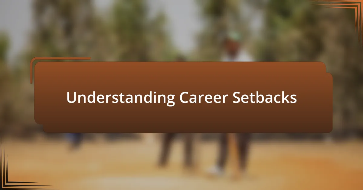 Understanding Career Setbacks