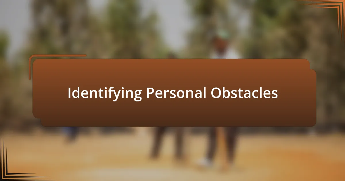 Identifying Personal Obstacles