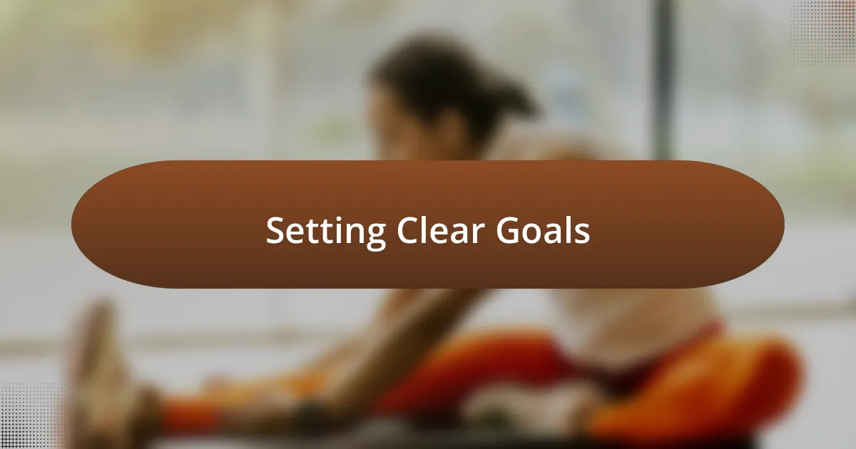 Setting Clear Goals