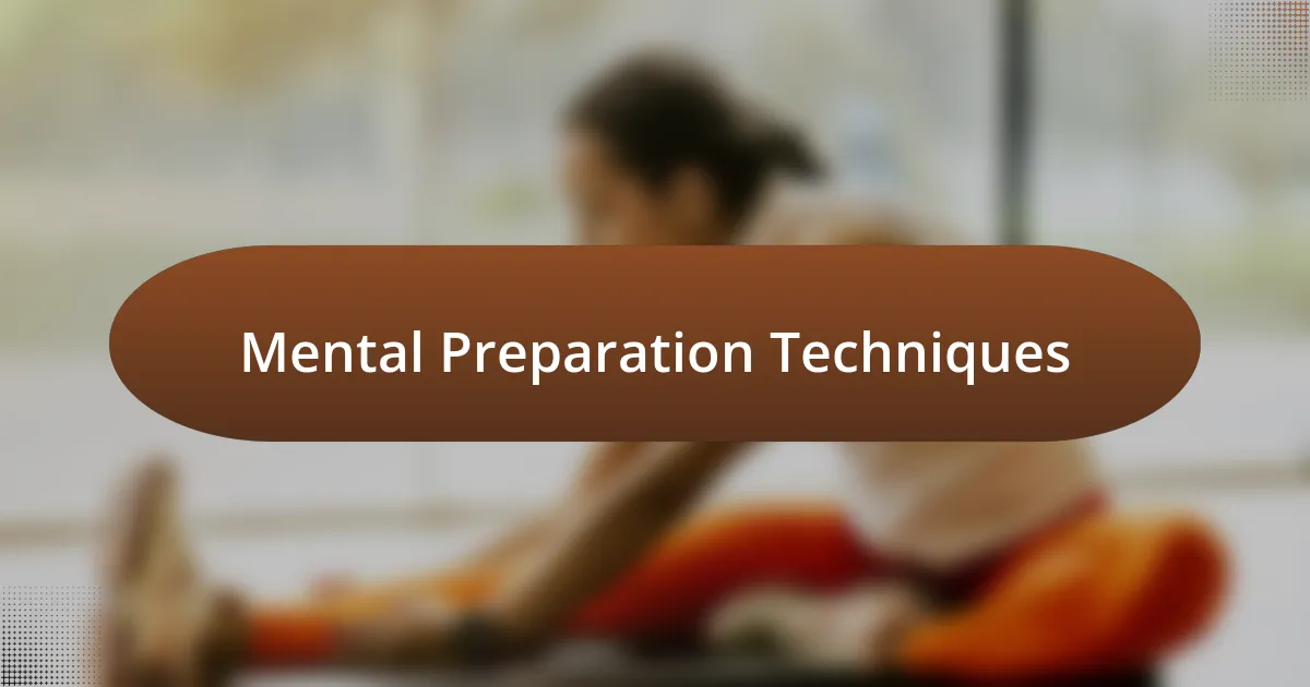 Mental Preparation Techniques