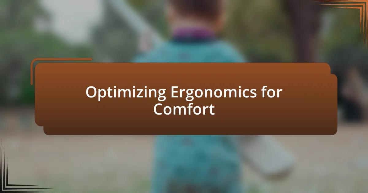 Optimizing Ergonomics for Comfort