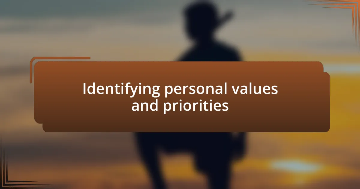 Identifying personal values and priorities