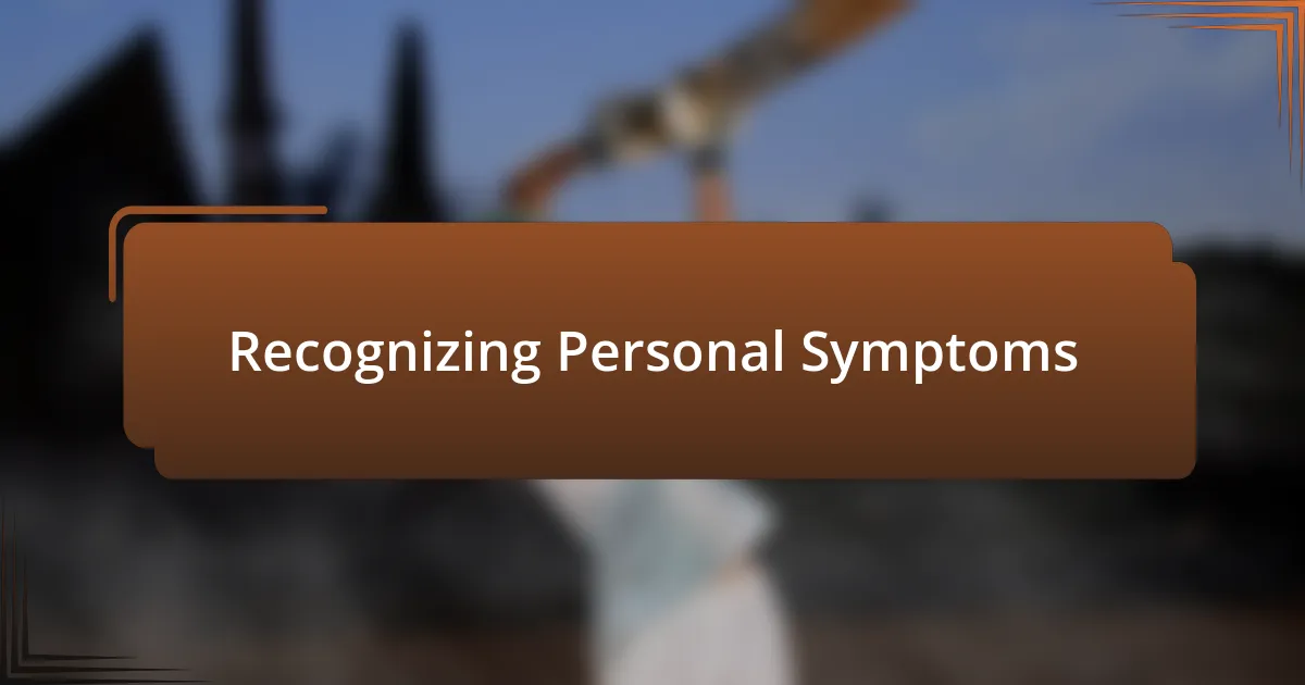 Recognizing Personal Symptoms