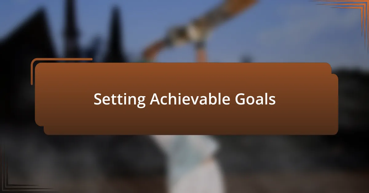 Setting Achievable Goals