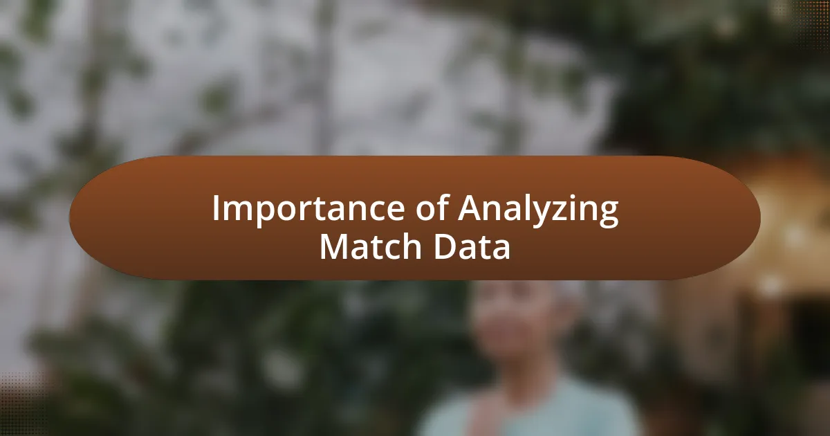 Importance of Analyzing Match Data