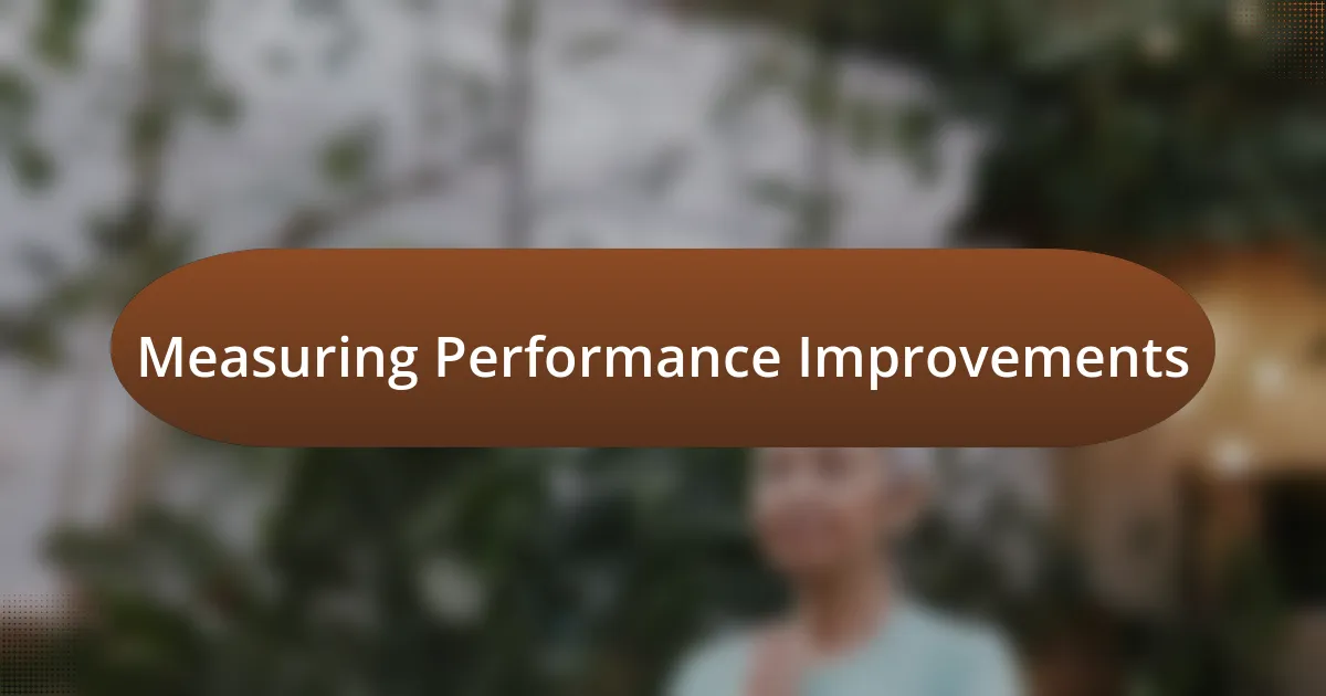 Measuring Performance Improvements