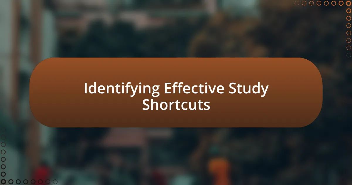 Identifying Effective Study Shortcuts