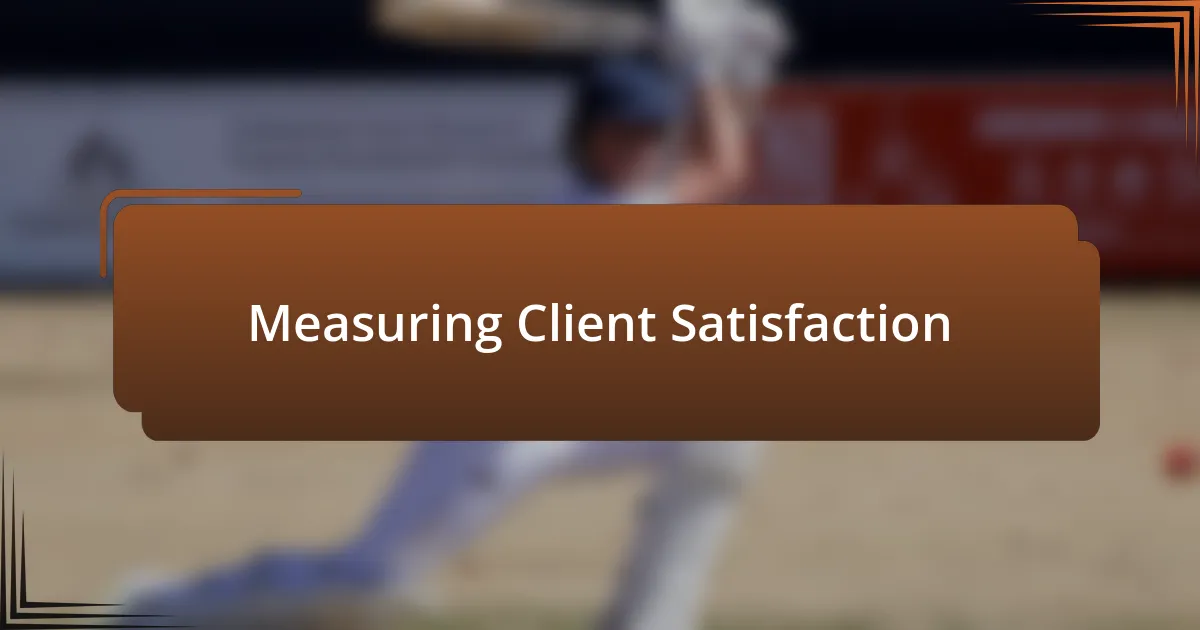 Measuring Client Satisfaction