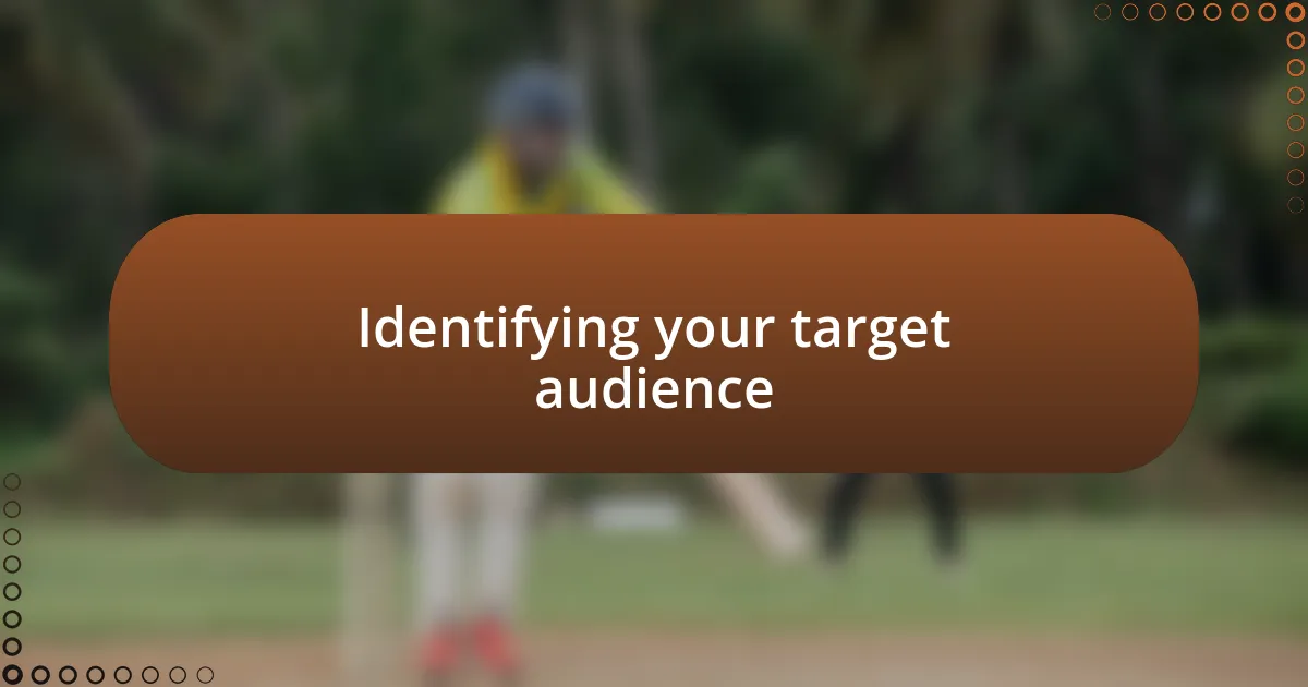 Identifying your target audience