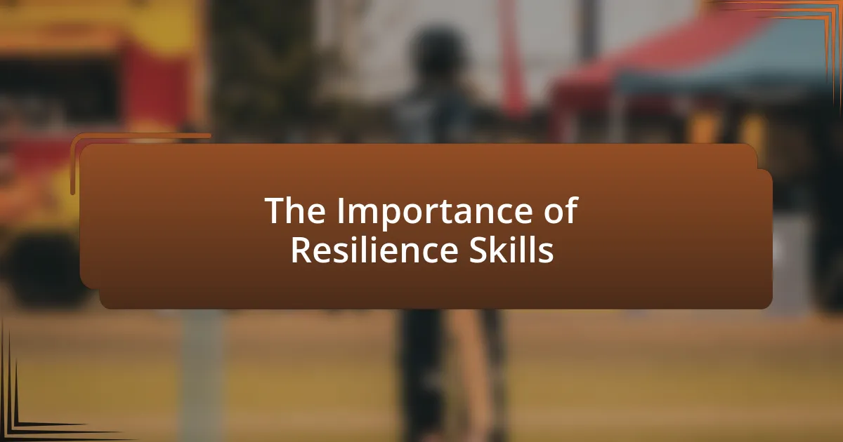 The Importance of Resilience Skills